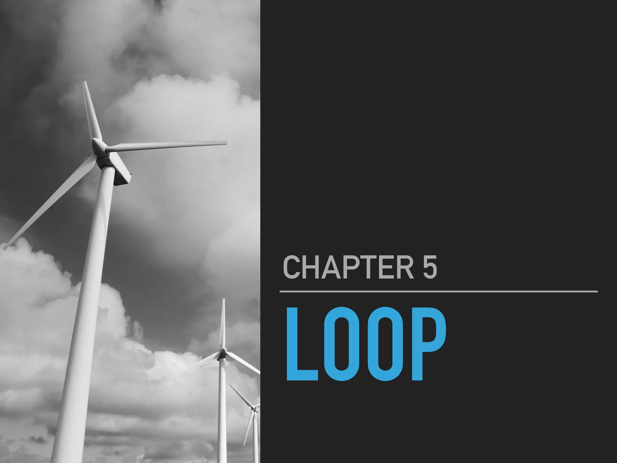 LOOP
CHAPTER 5
 