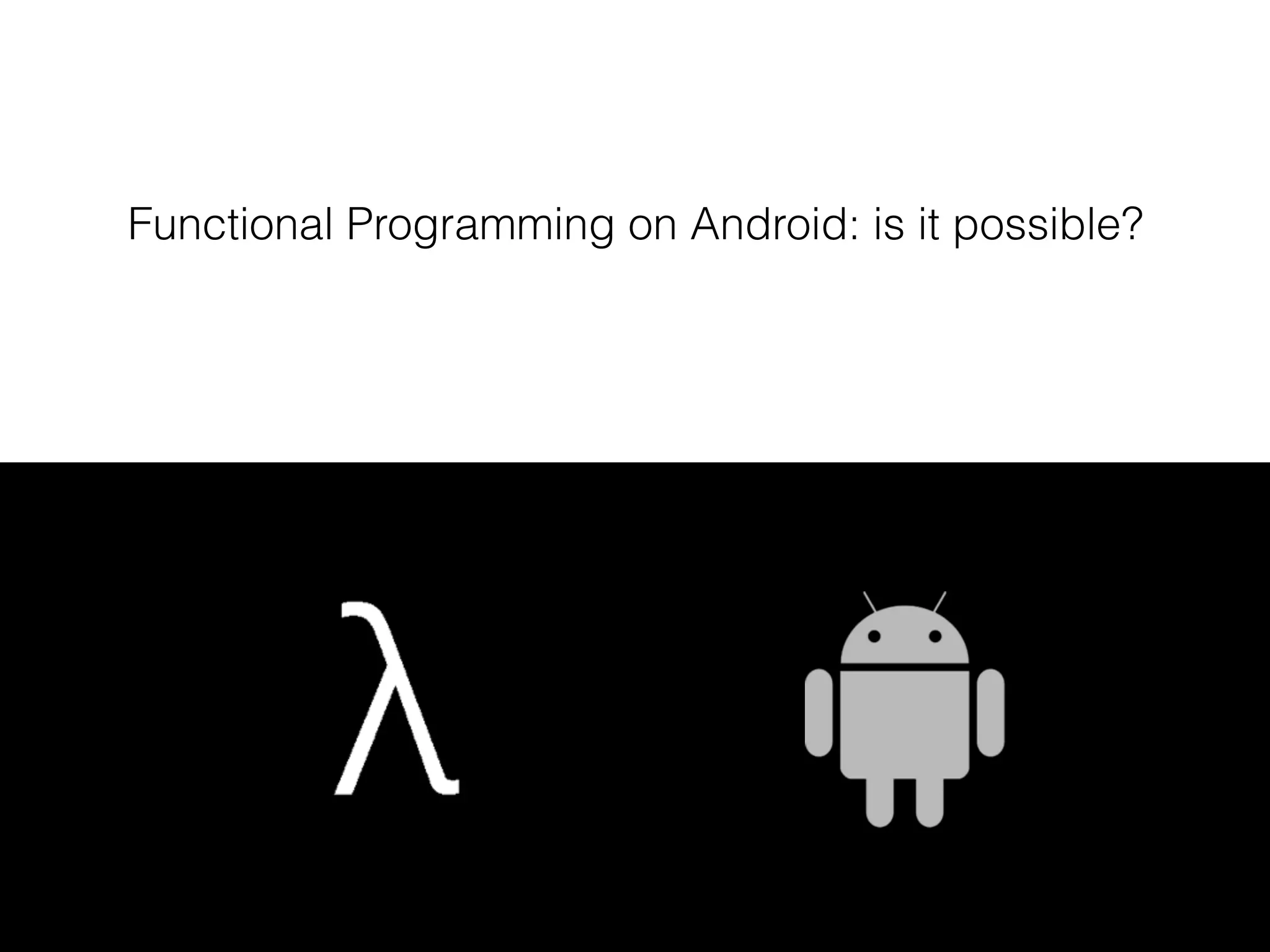 Functional Programming on Android: is it possible? 