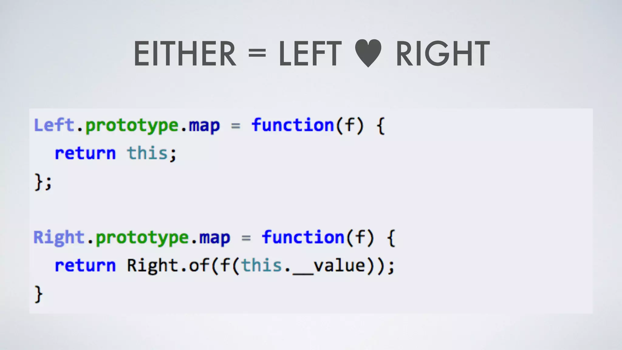 EITHER = LEFT ♥ RIGHT
 