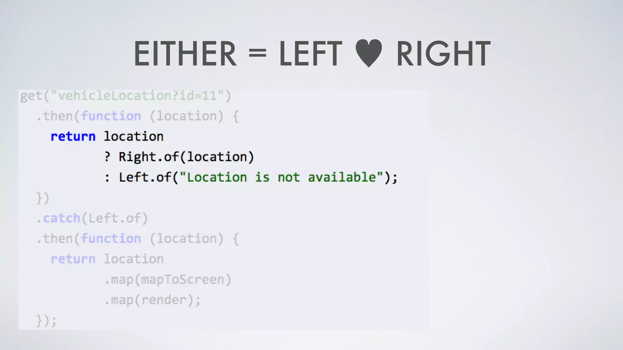 EITHER = LEFT ♥ RIGHT
 