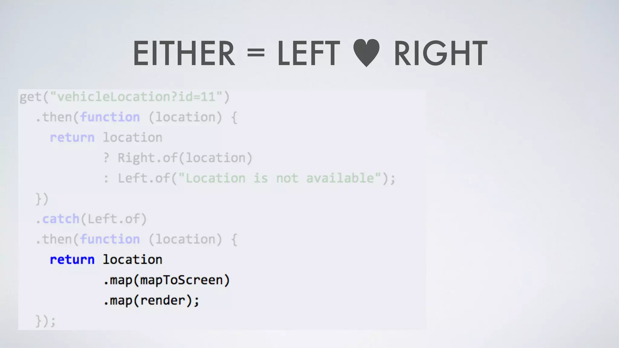 EITHER = LEFT ♥ RIGHT
 