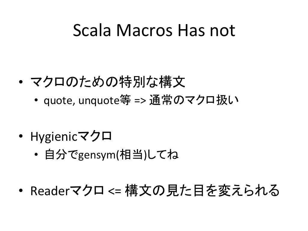 Scala Macros makes it easy to provide useful libraries