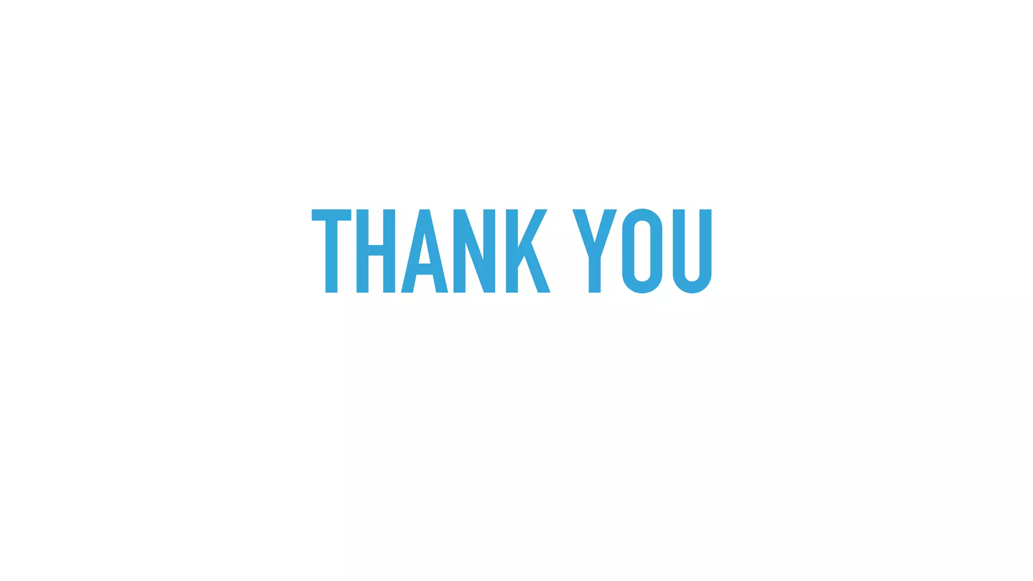 THANK YOU
 