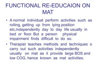 Mat exercises or functional re education