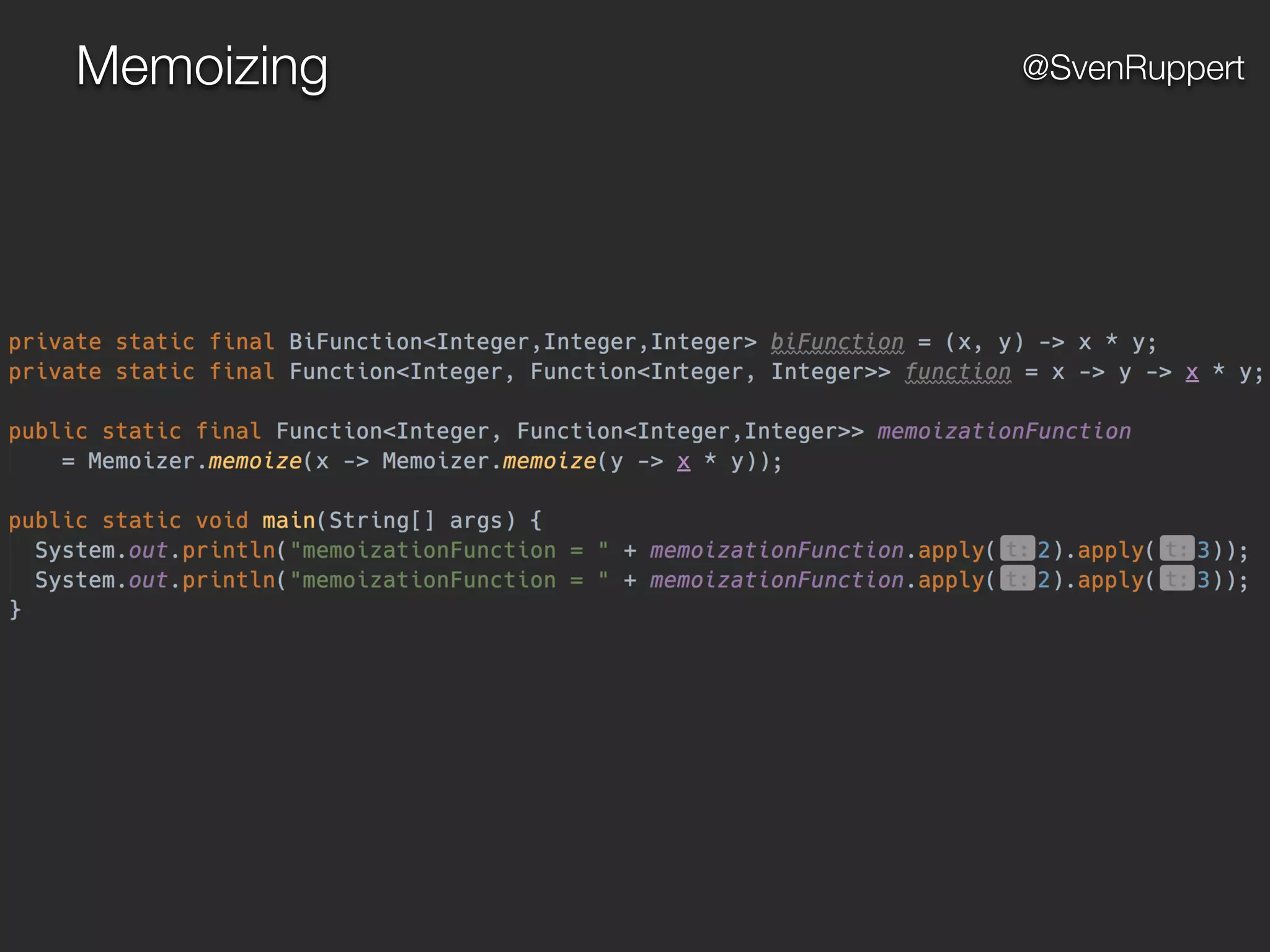 Memoizing @SvenRuppert
 