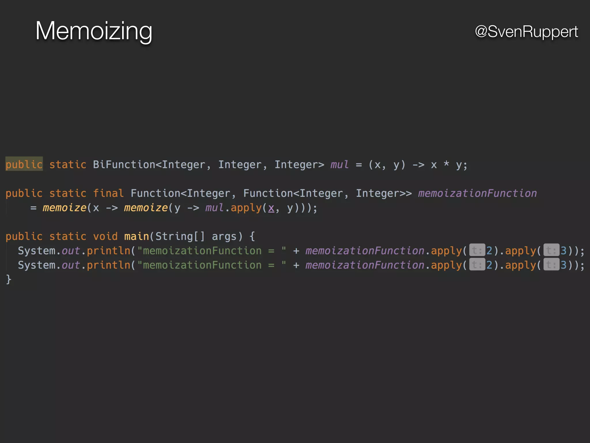 Memoizing @SvenRuppert
 