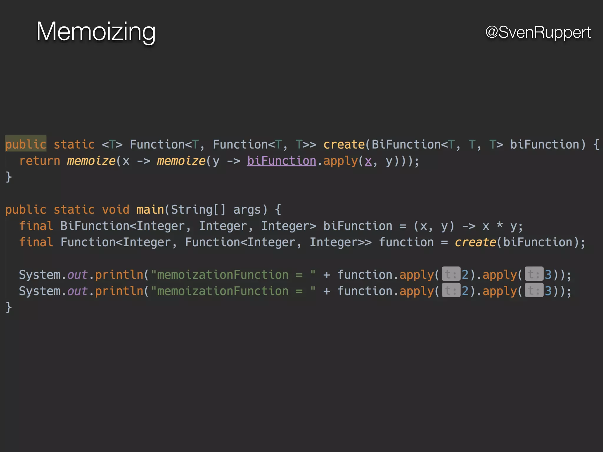Memoizing @SvenRuppert
 