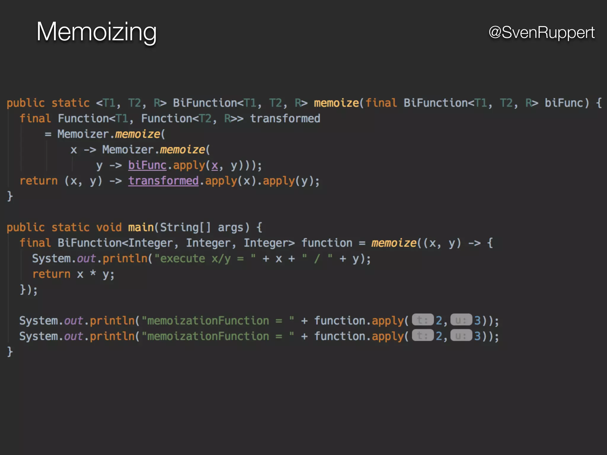 Memoizing @SvenRuppert
 