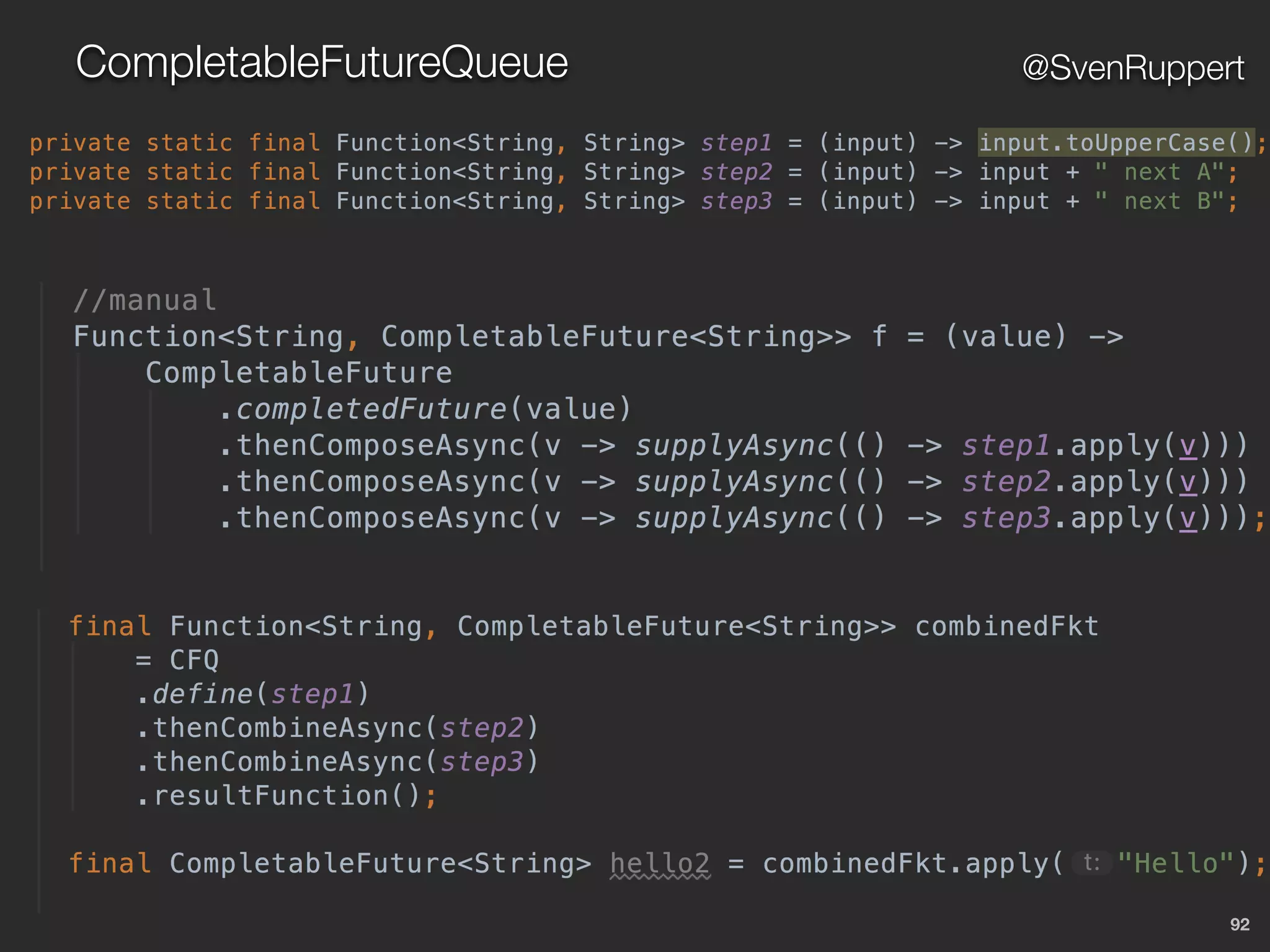 92
@SvenRuppertCompletableFutureQueue
 
