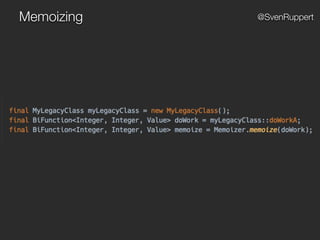 Memoizing @SvenRuppert
 