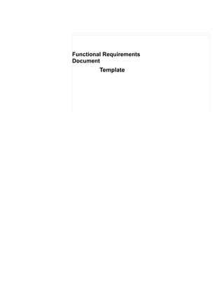 Functional Requirements
Document
Template
 