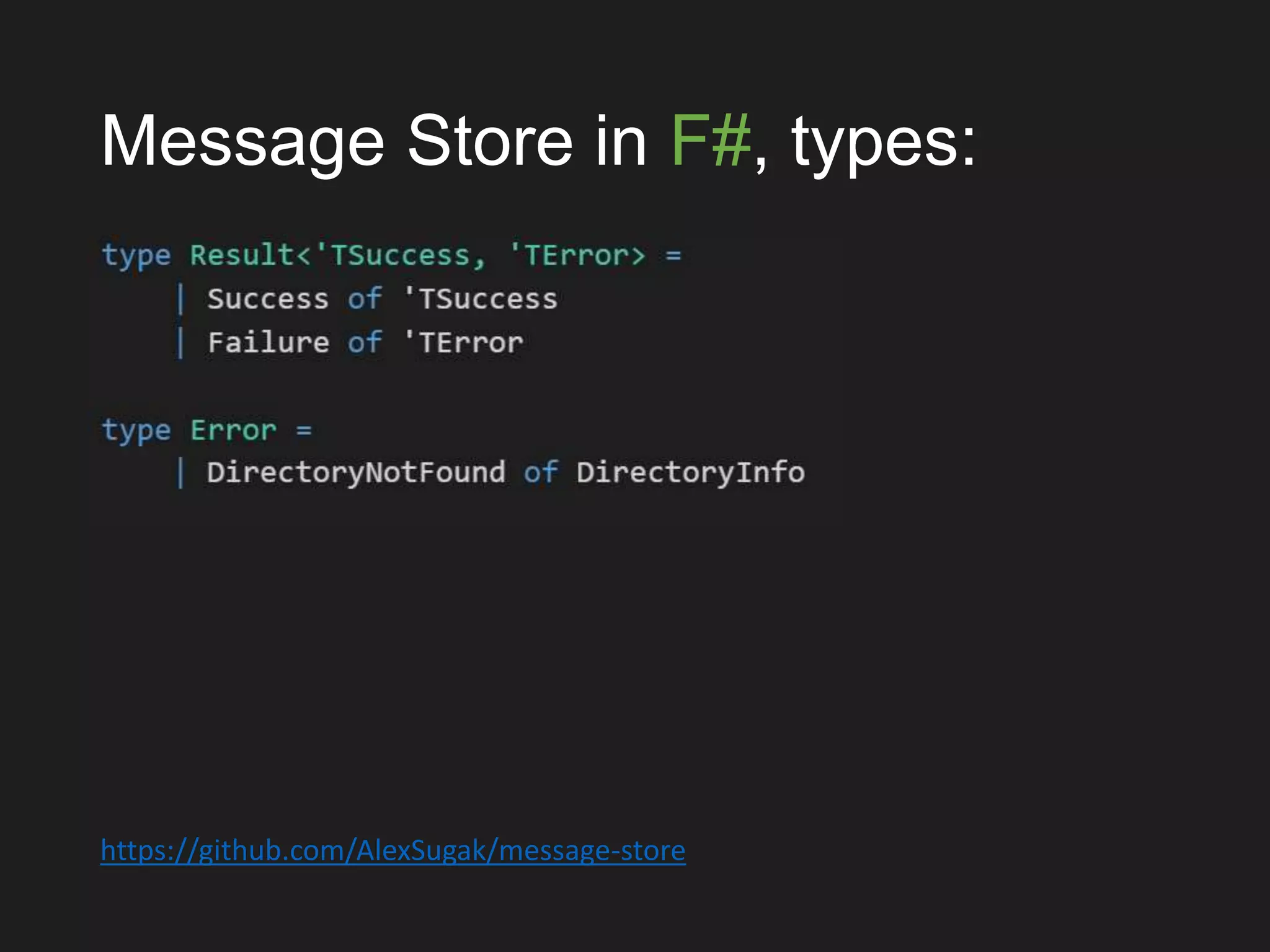 Message Store in F#, types:
https://github.com/AlexSugak/message-store
 
