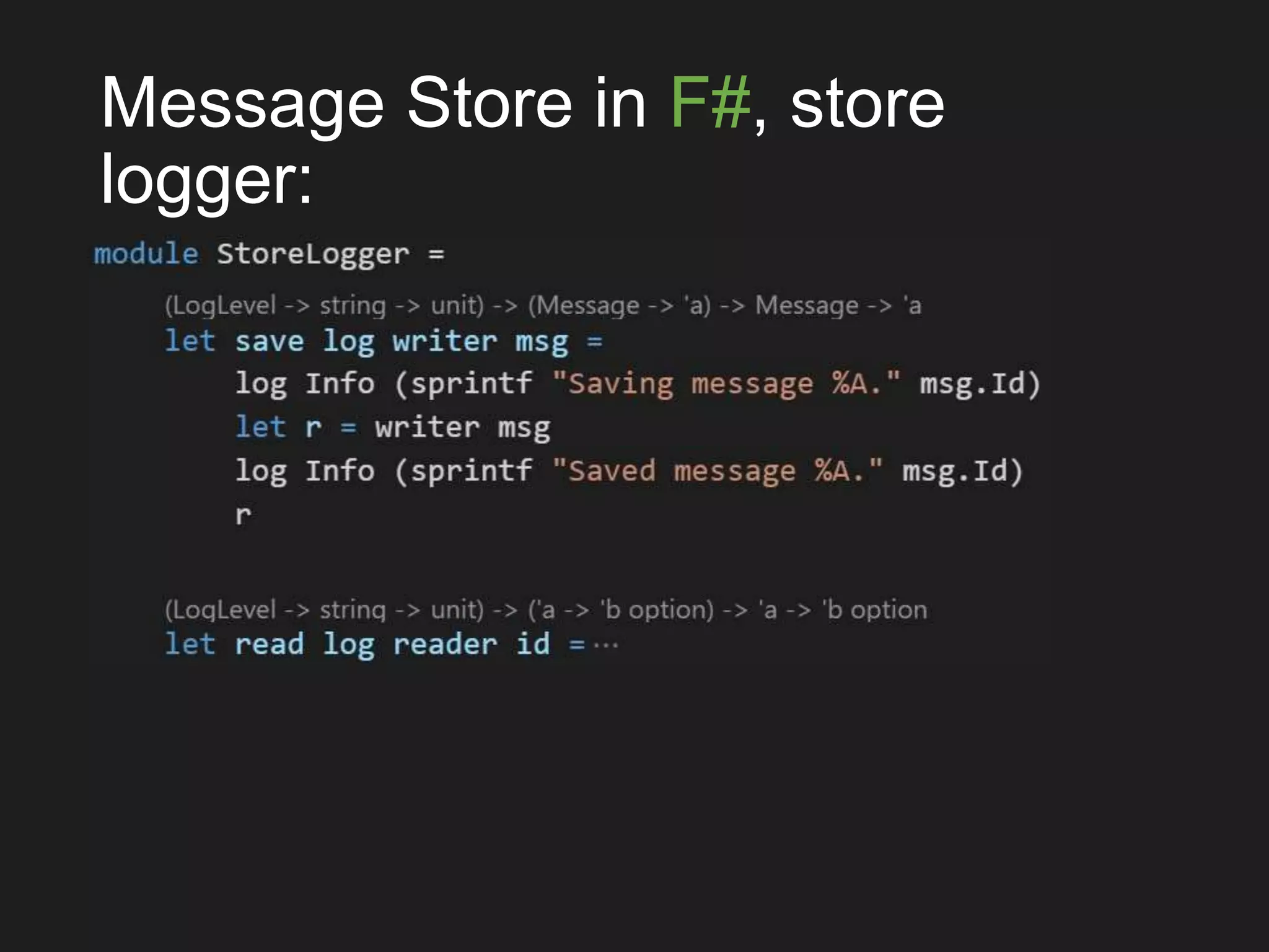 Message Store in F#, store
logger:
 