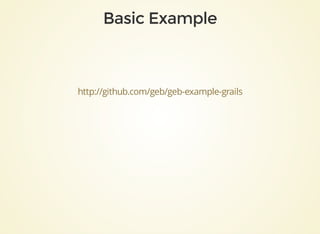 http://github.com/geb/geb-example-grails
 