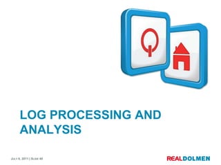 Log Processing and analysis