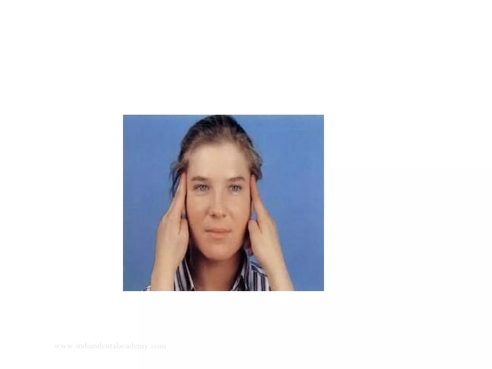 Temporalis- The anterior region is palpated above the zygomatic
arch and anterior to the TMJ.
www.indiandentalacademy.com
 