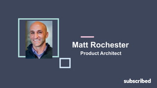 Matt Rochester Subscribed 2019 - Current and Future State: Zuora Functional ...
