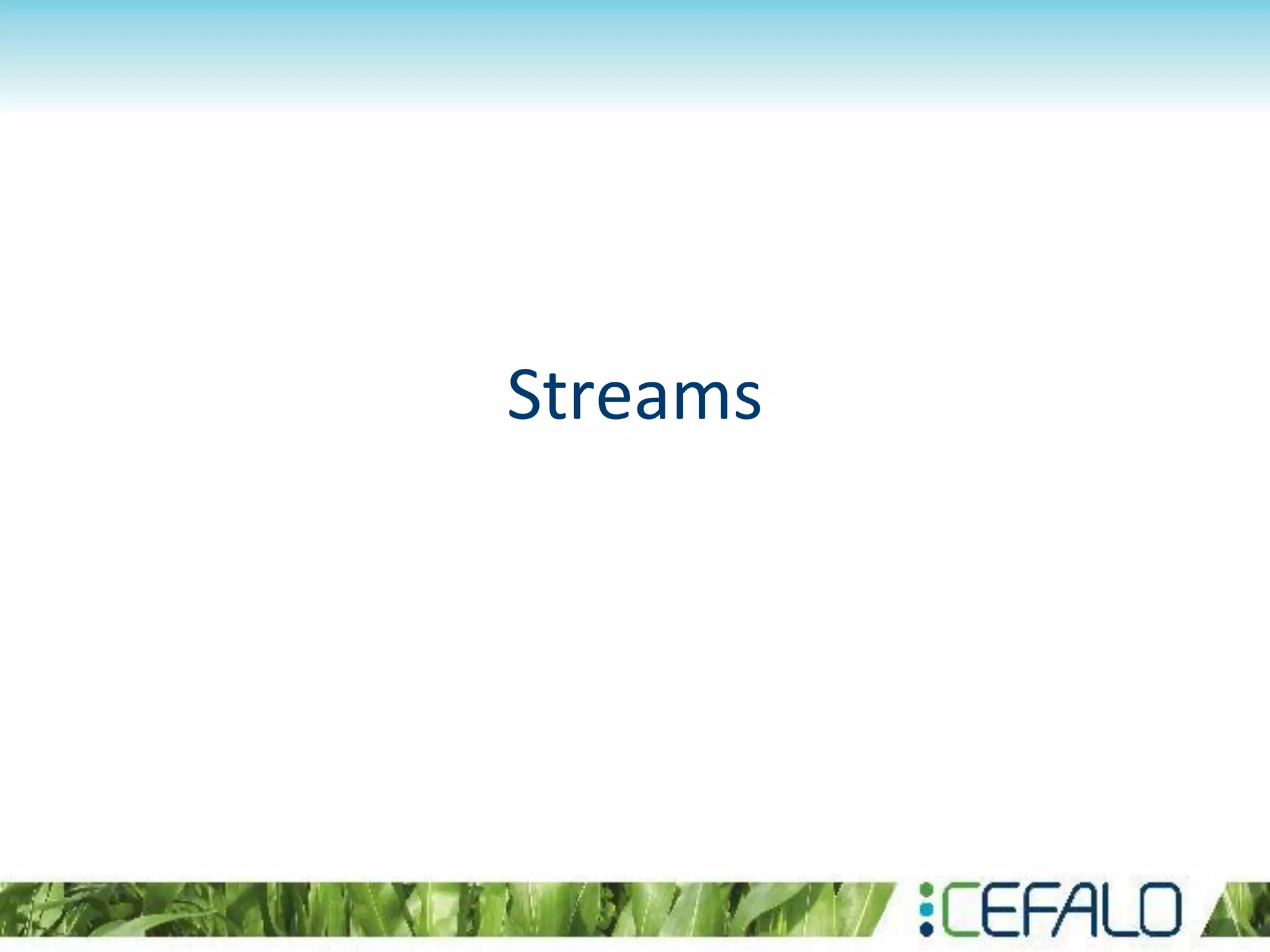 Streams
 