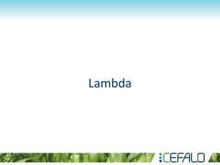 Lambda
 