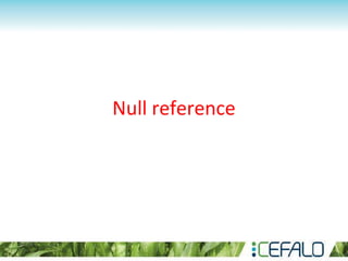 Null reference
 