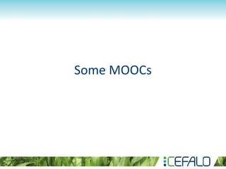 Some MOOCs
 