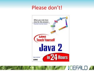 Please don’t!
 