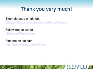 Thank you very much!
Example code on github.
https://github.com/JobaerChowdhury/fpinjava
Follow me on twitter
@JobaerChowdhury
Find me on linkedin
http://bd.linkedin.com/in/jobaer
 