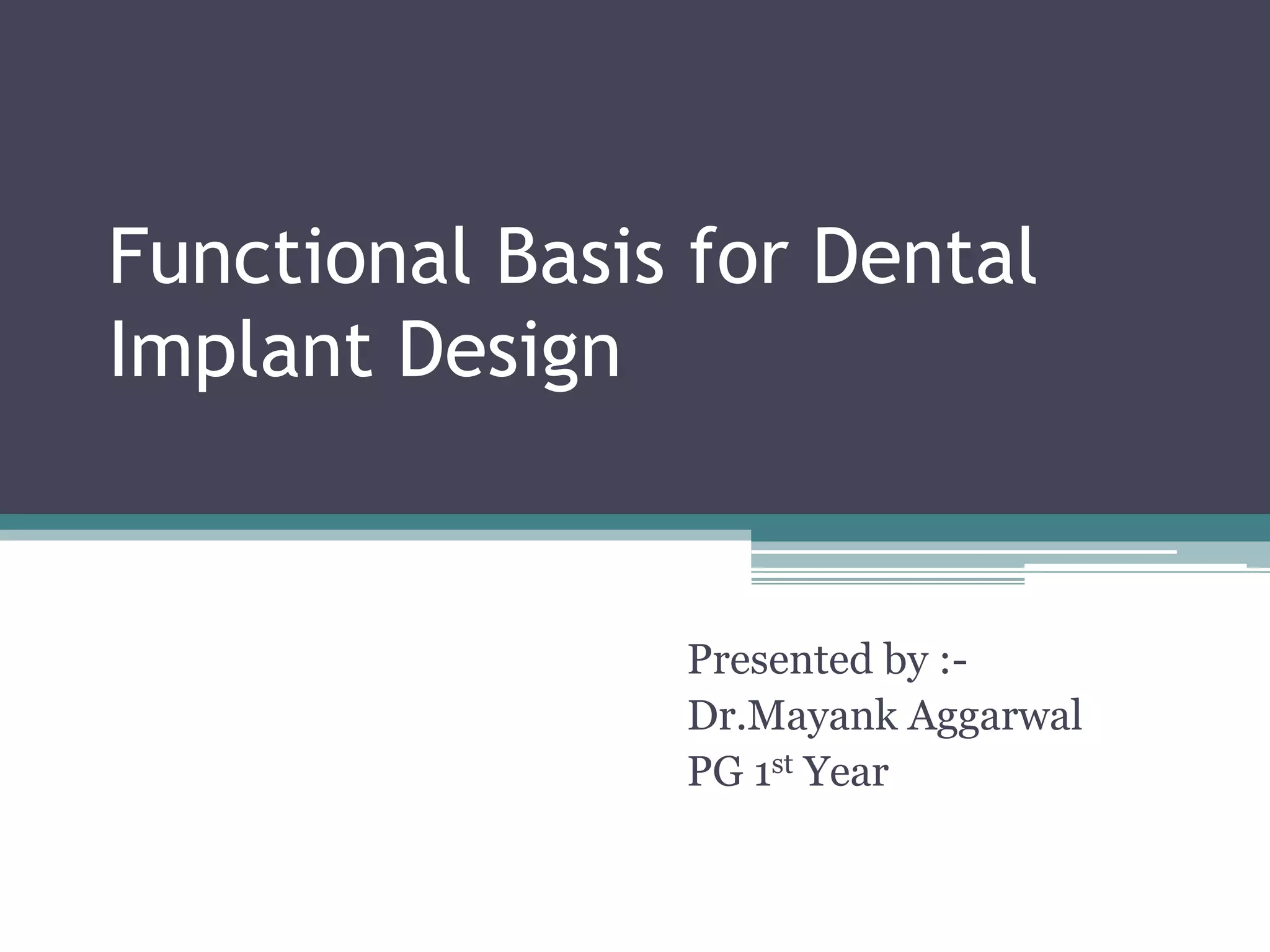 Functional basis of dental implants