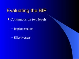 Evaluating the BIP Continuous on two levels Implementation Effectiveness 