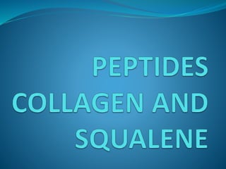 PEPTIDES COLLAGEN AND SQUALENE