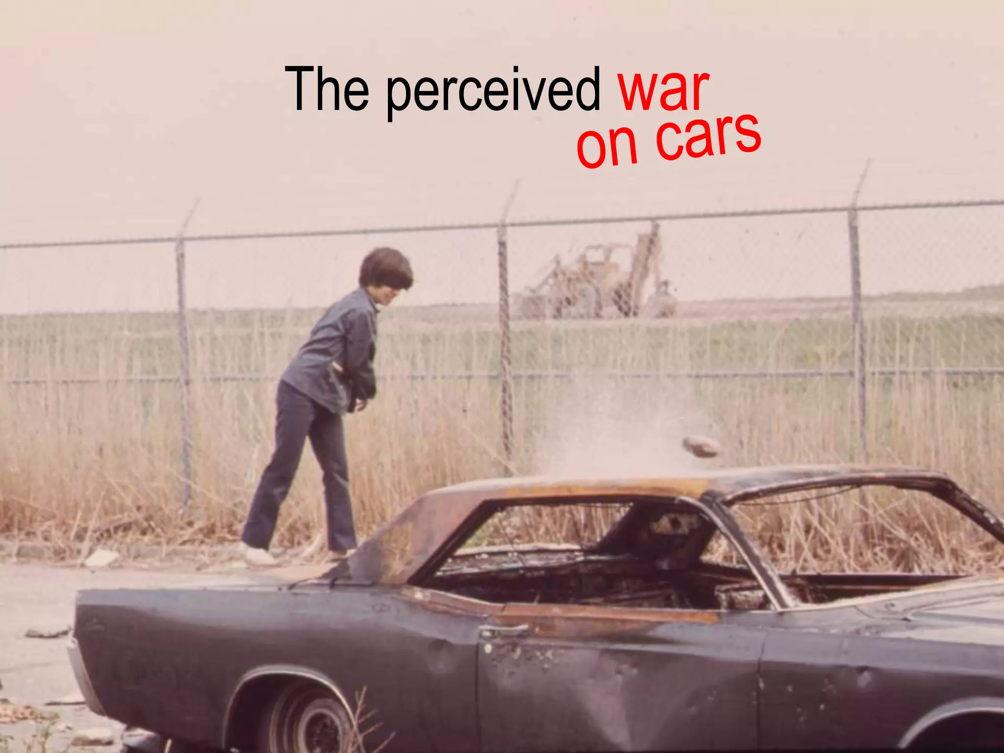 The perceived war
 