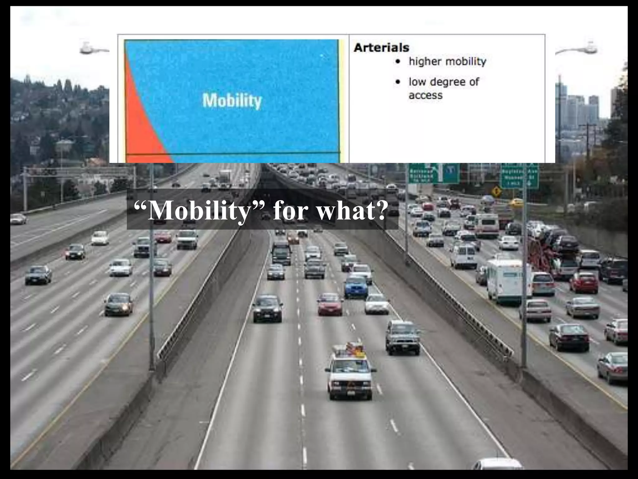 “Mobility” for what?
 