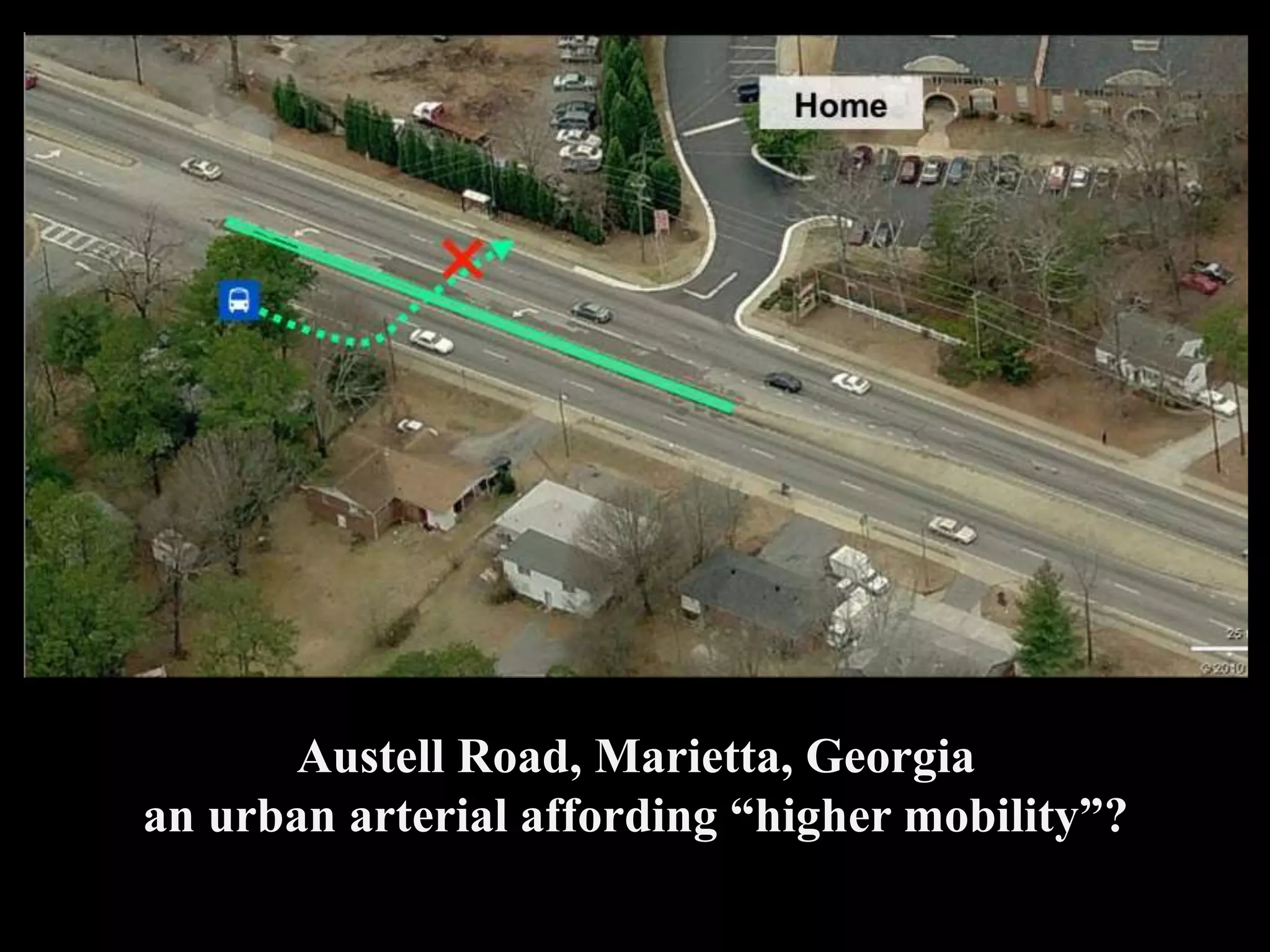 Austell Road, Marietta, Georgia
an urban arterial affording “higher mobility”?
 