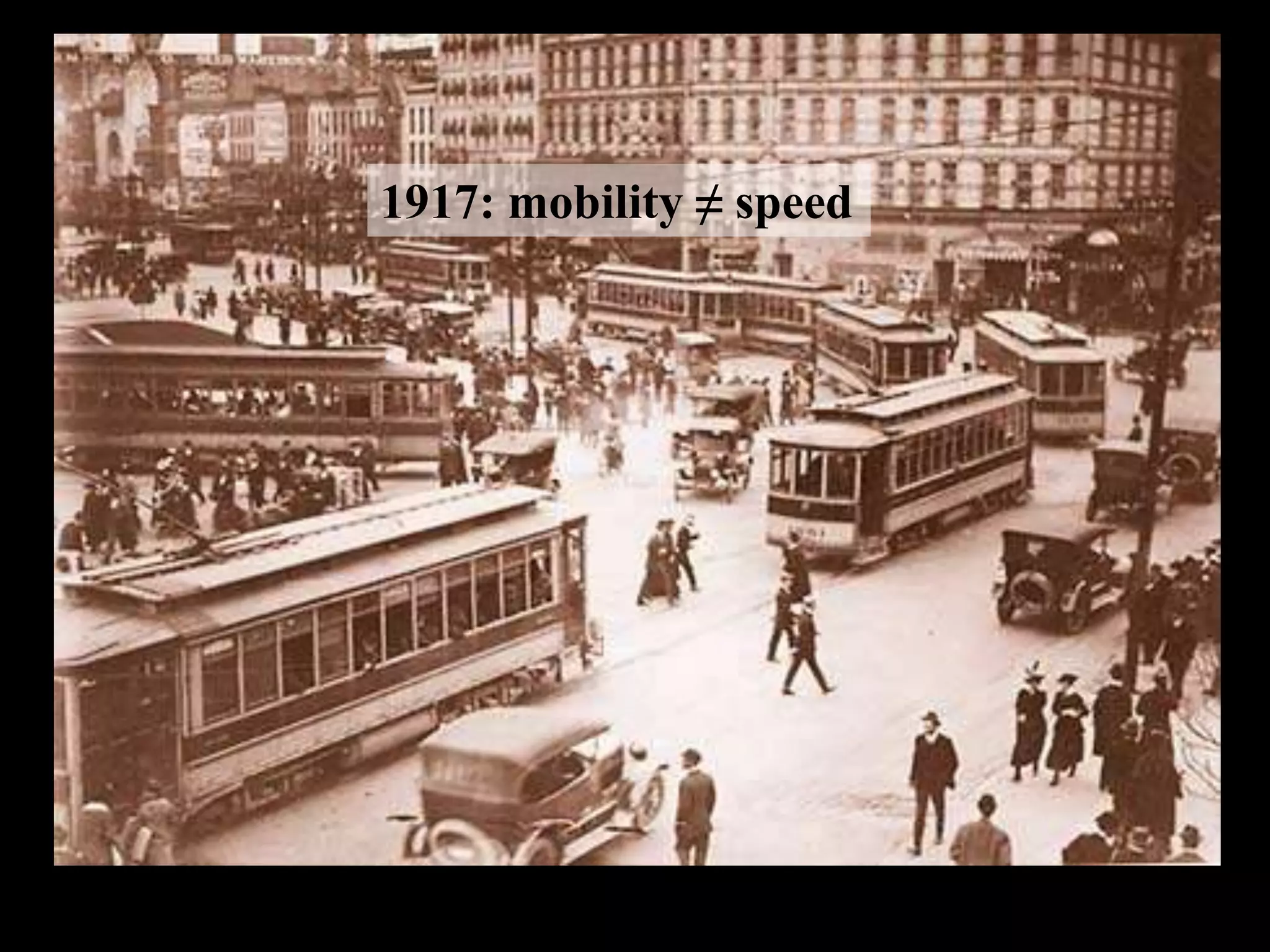 1917: mobility ≠ speed
 