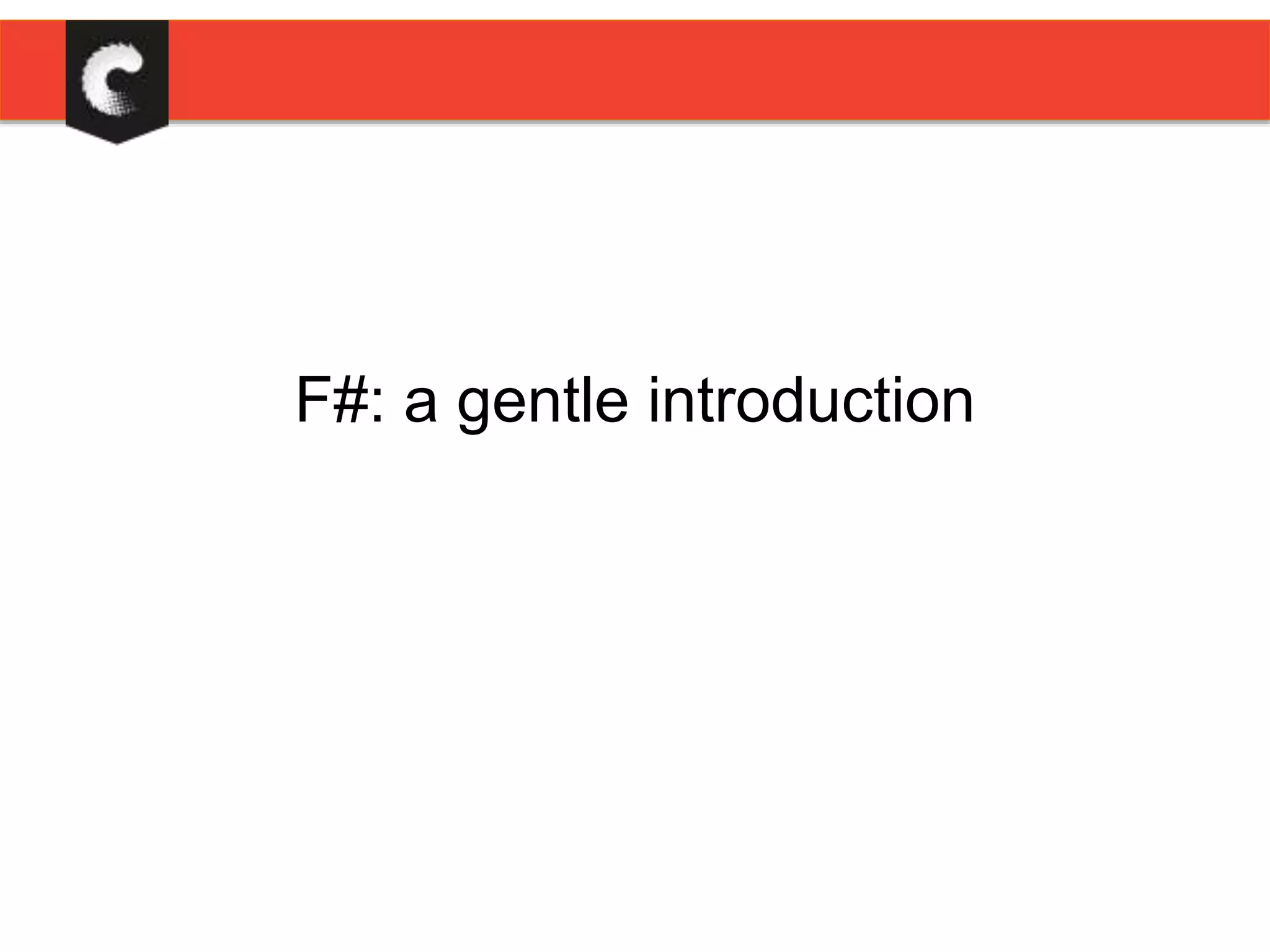F#: a gentle introduction
 