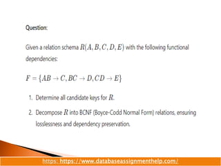 https: https://www.databaseassignmenthelp.com/
 