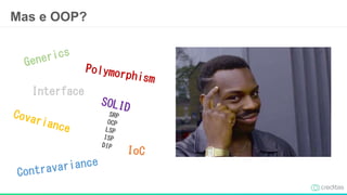 Mas e OOP?
Interface
 