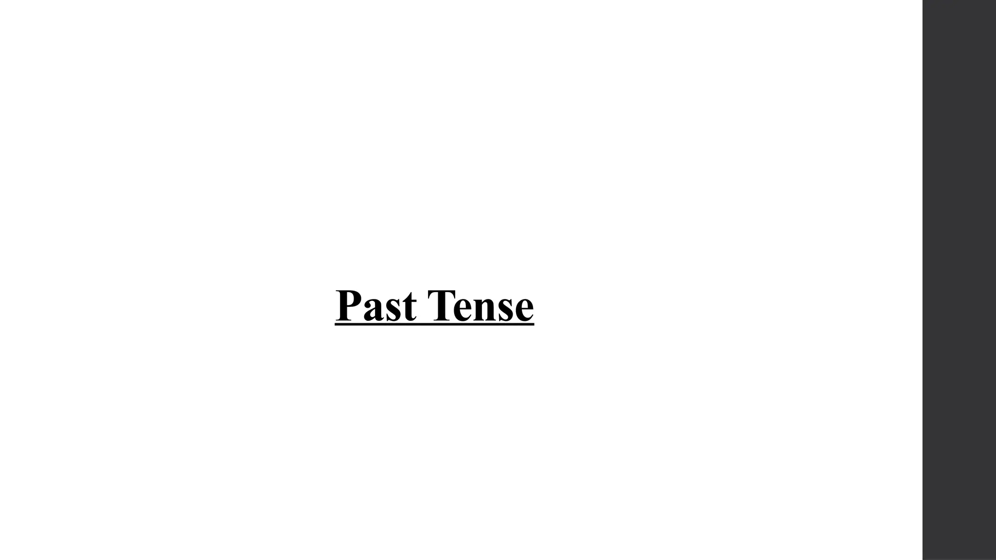 Past Tense
 