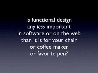 Functional Interaction Design
