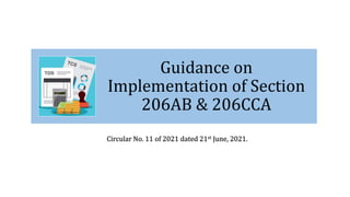Guidance on
Implementation of Section
206AB & 206CCA
 