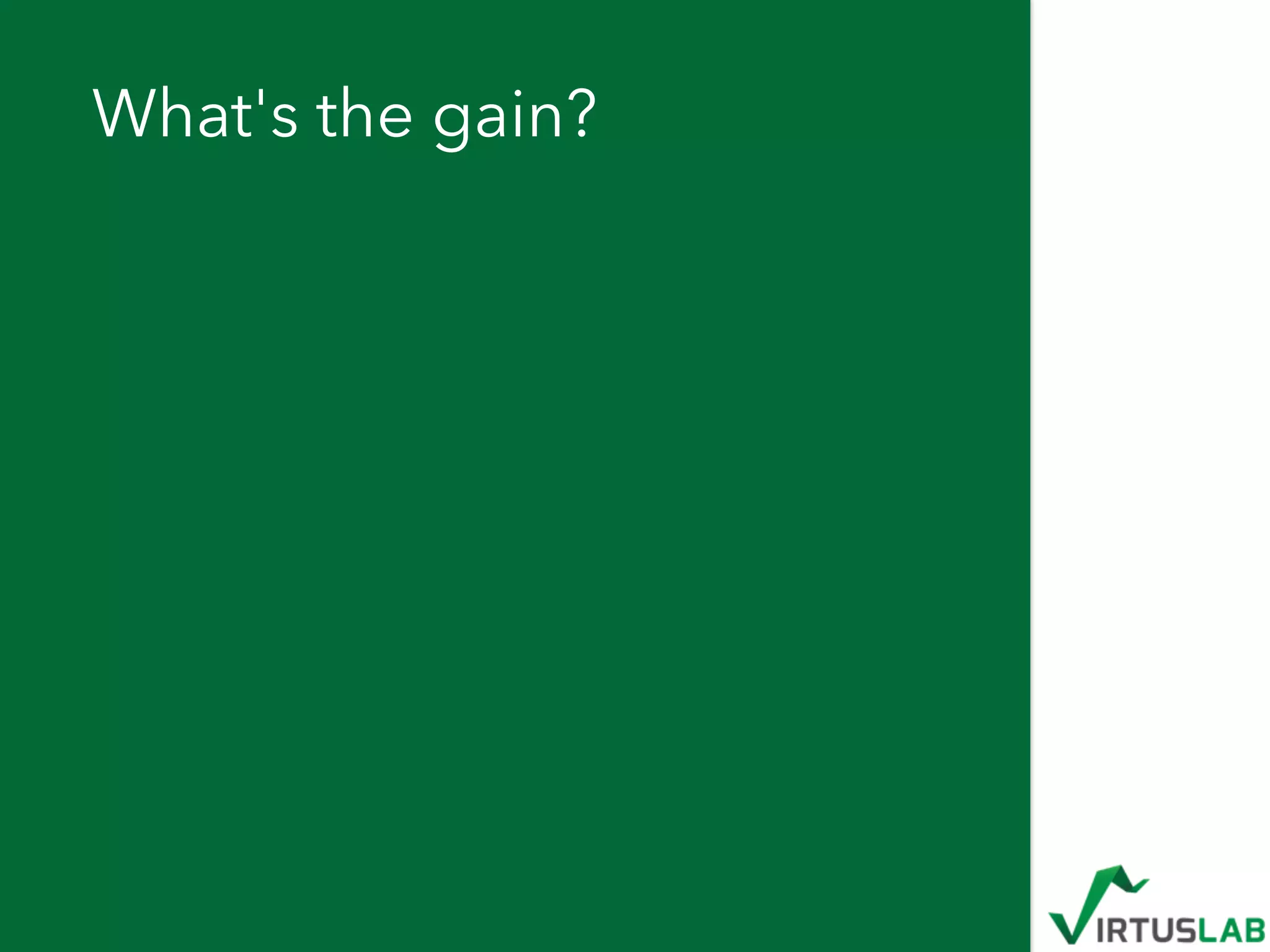 What's the gain?
 