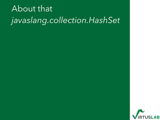 About that  
javaslang.collection.HashSet
 