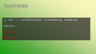 var new
u32[2]=3;
u32[0]=“a”;
u32[20]=4;
 