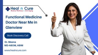 Functional Medicine
Doctor Near Me in
Glenview
Dr. Meena
MD-ABOM, ABIM
 