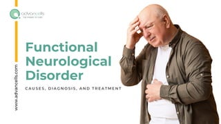 Functional Neurological Disorder: Causes, Diagnosis, and Treatment | PDF