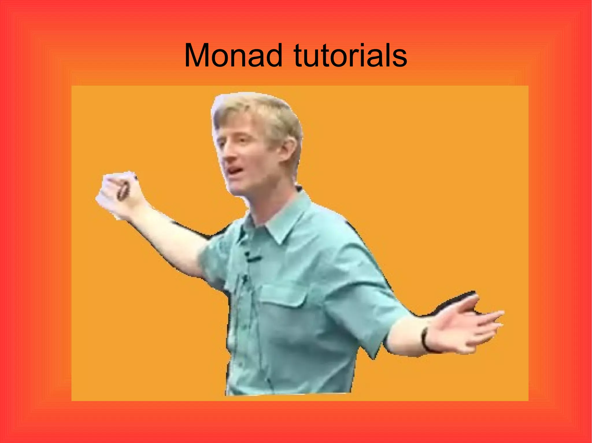 Monad tutorials 