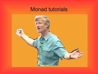 Monad tutorials 