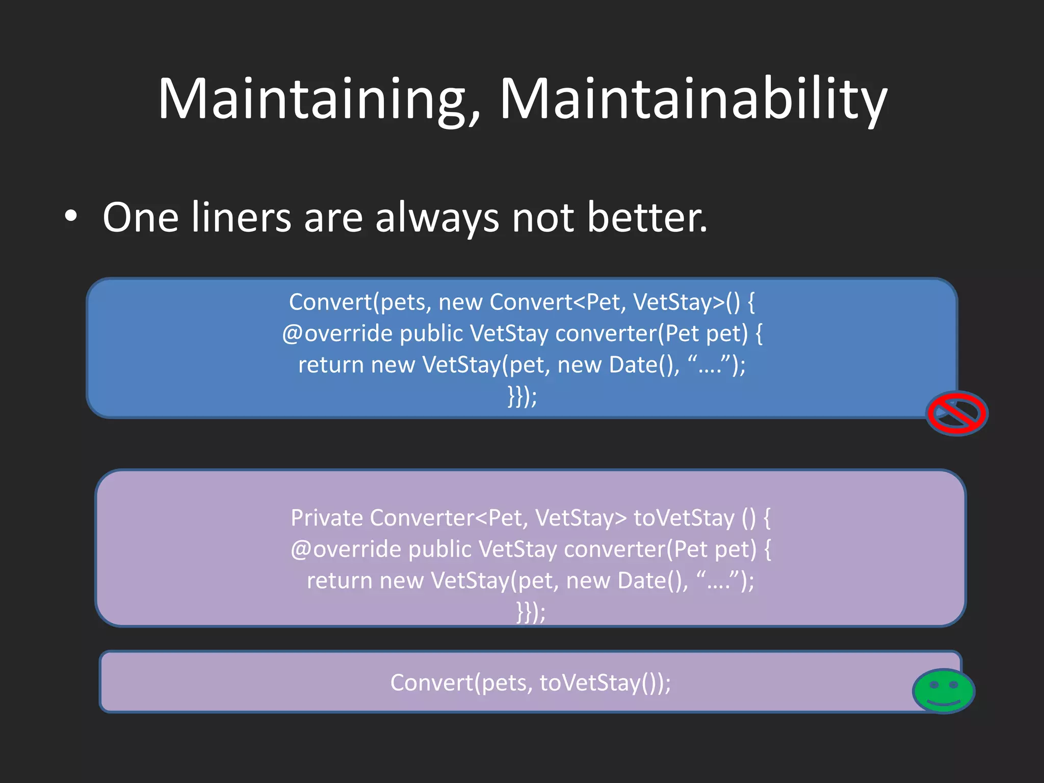 What it really means?
• Immutability is good

 