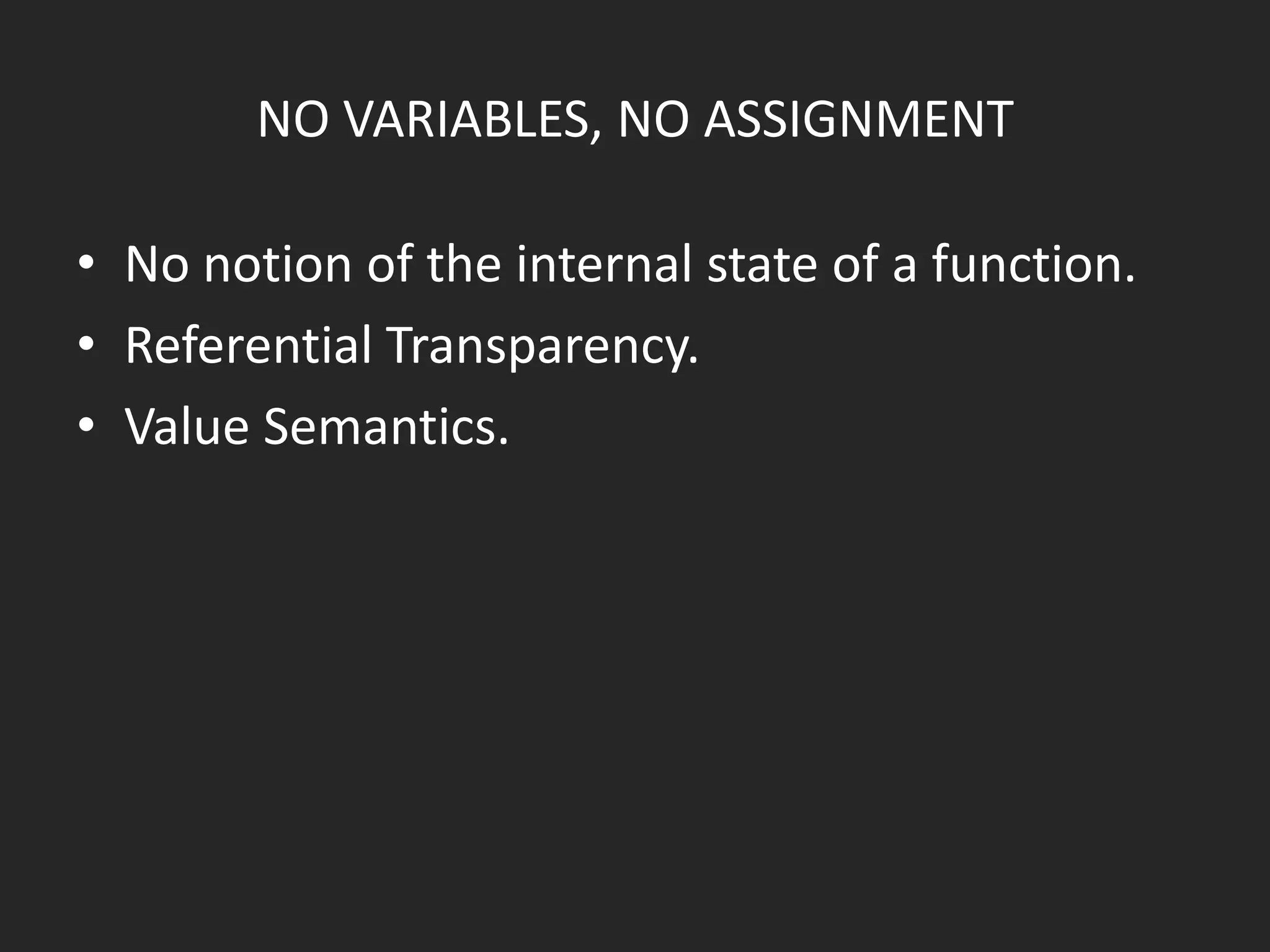 Why FP?
• I Have to Be Good at Writing Concurrent Programs
• Most Programs Are Just Data Management Problems

(why ORM?)
• More Modular
• I Have to Work Faster and Faster
• Code is written once, but read many times

 