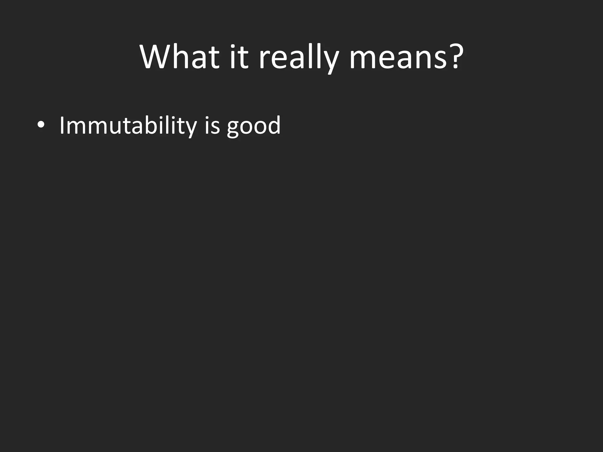 Why FP?
• I Have to Be Good at Writing Concurrent Programs
• Most Programs Are Just Data Management Problems

(why ORM?)
• More Modular
• I Have to Work Faster and Faster
• Code is written once, but read many times

 